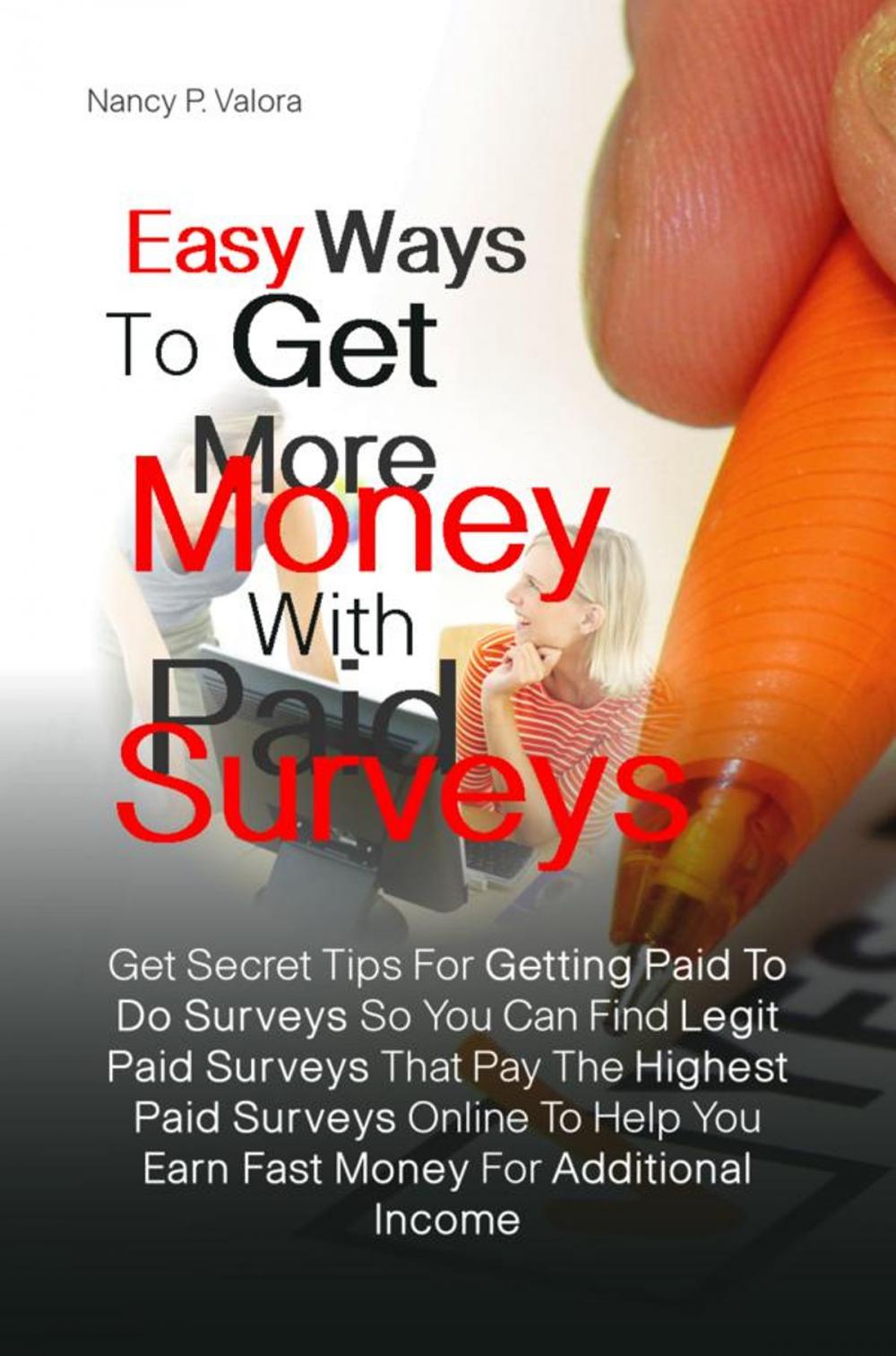 Big bigCover of Easy Ways To Get More Money With Paid Surveys