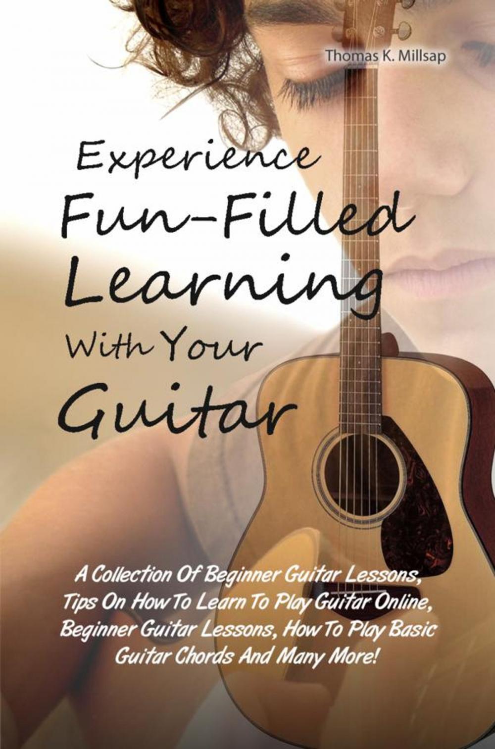 Big bigCover of Experience Fun-Filled Learning With Your Guitar