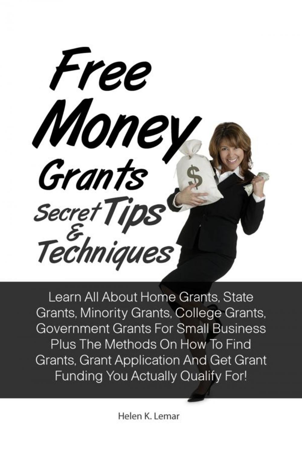 Big bigCover of Free Money Grants Secret Tips & Techniques