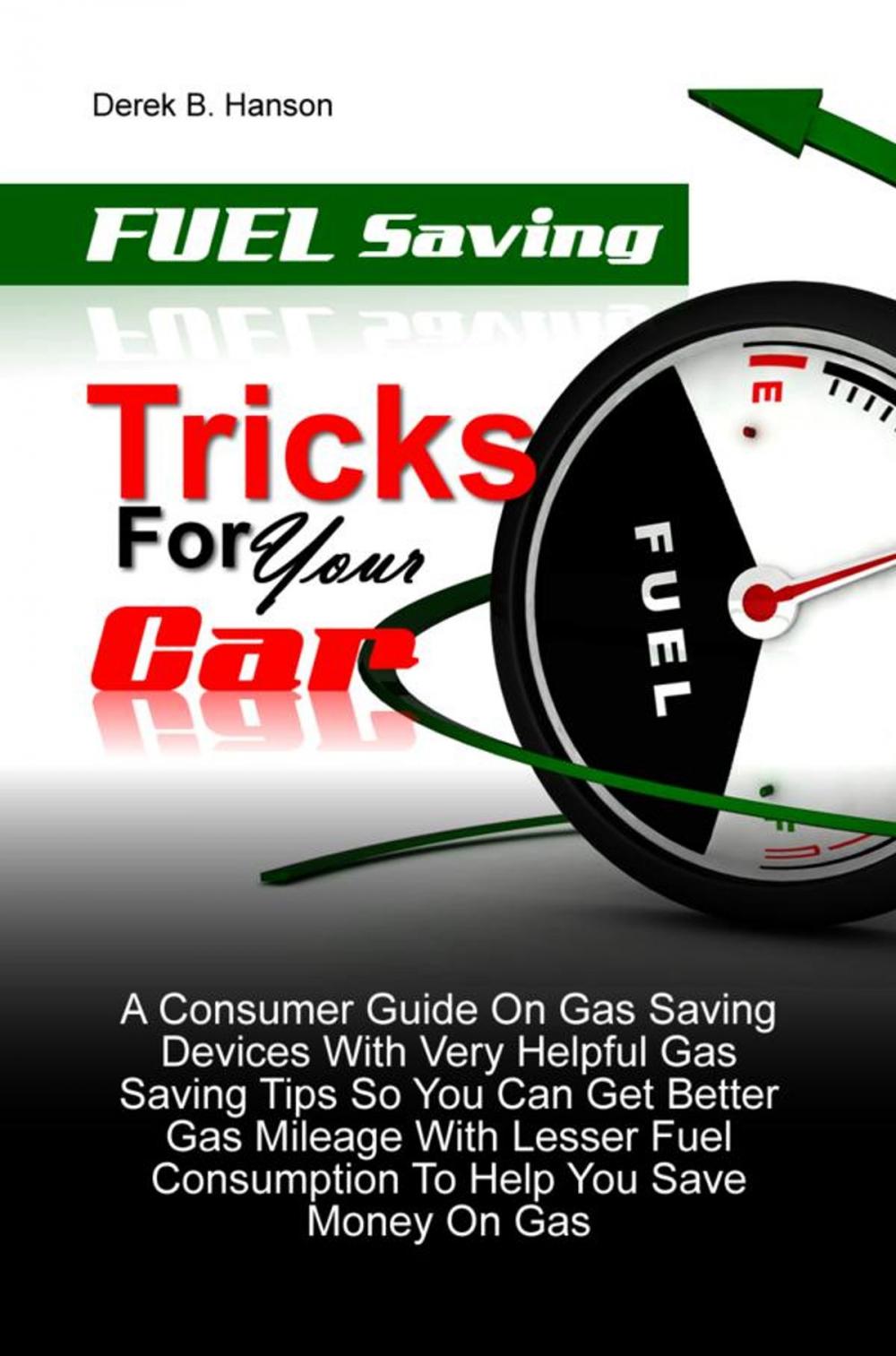 Big bigCover of Fuel Saving Tricks For Your Car