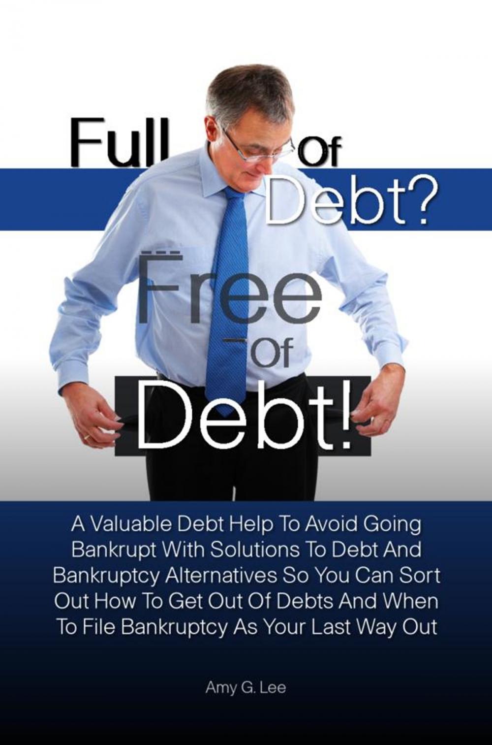 Big bigCover of Full of Debt? --- Free of Debt!