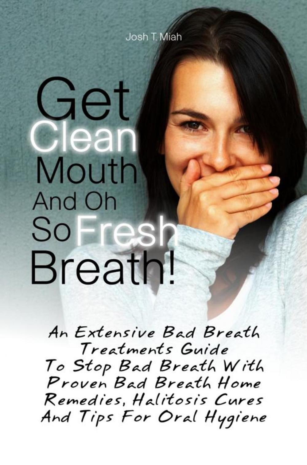 Big bigCover of Get Clean Mouth And Oh So Fresh Breath!