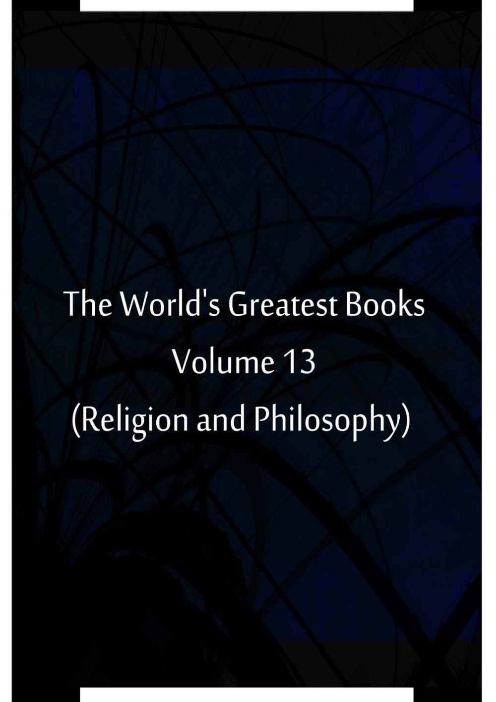 Big bigCover of The World's Greatest Books Volume 13 (Religion and Philosophy)