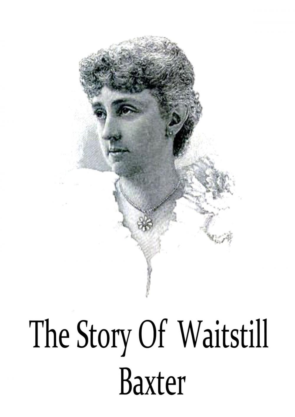 Big bigCover of The Story Of Waitstill Baxter