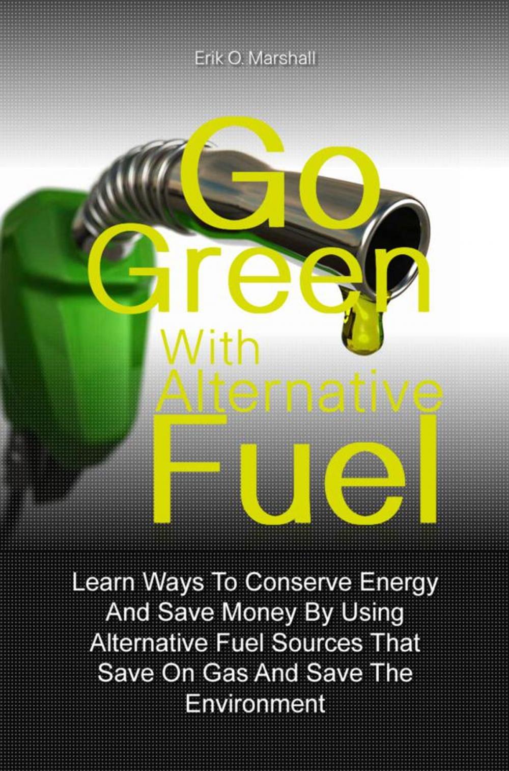 Big bigCover of Go Green With Alternative Fuel