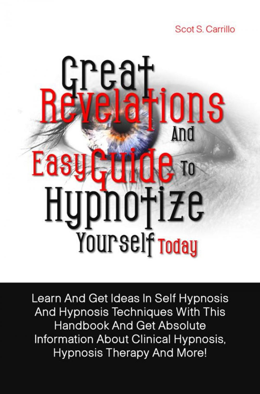 Big bigCover of Great Revelations And Easy Guide To Hypnotize Yourself Today