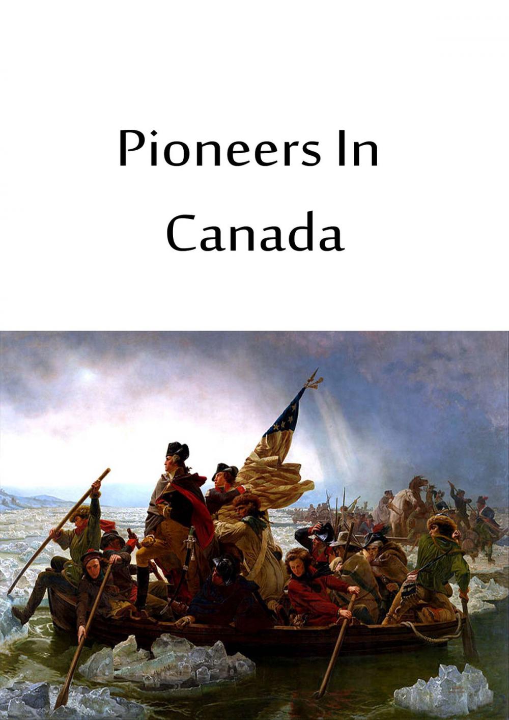 Big bigCover of Pioneers In Canada