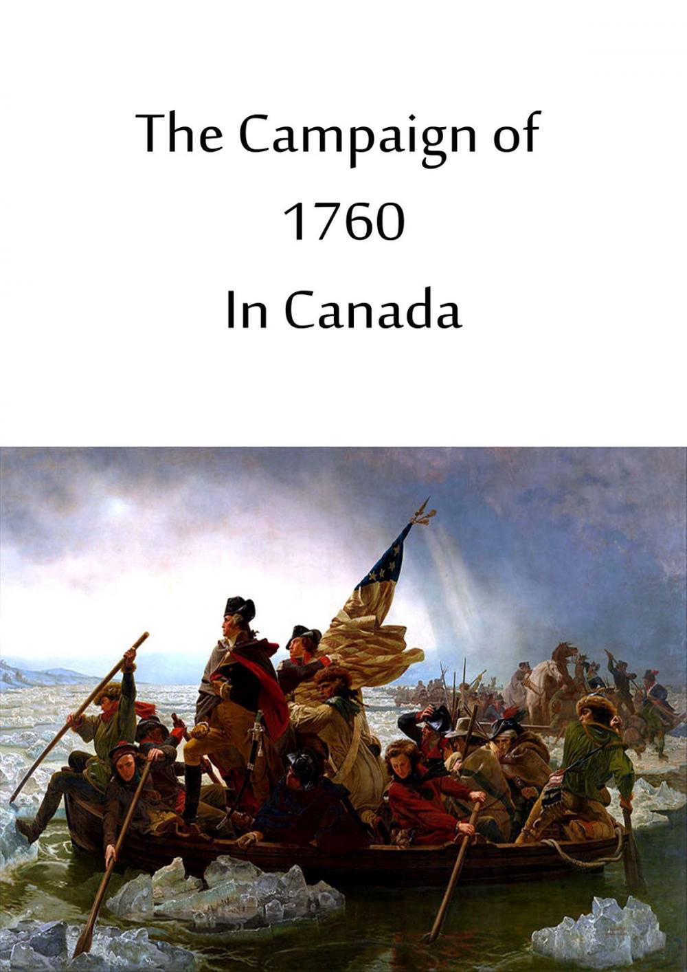 Big bigCover of The Campaign Of 1760 In Canada