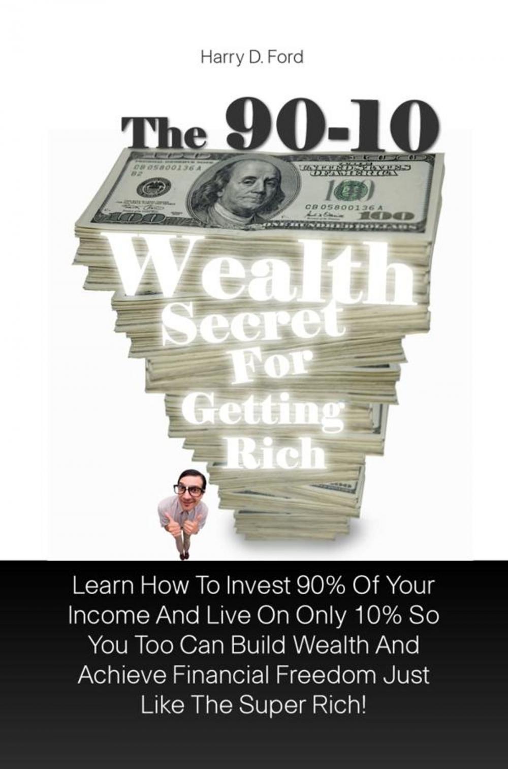 Big bigCover of The 90-10 Wealth Secret For Getting Rich