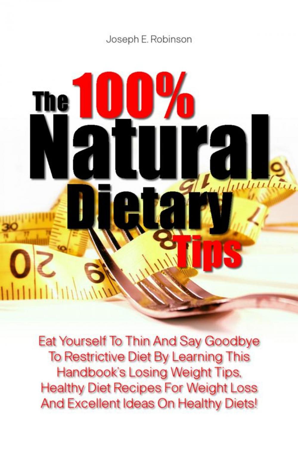 Big bigCover of The 100% Natural Dietary Tips