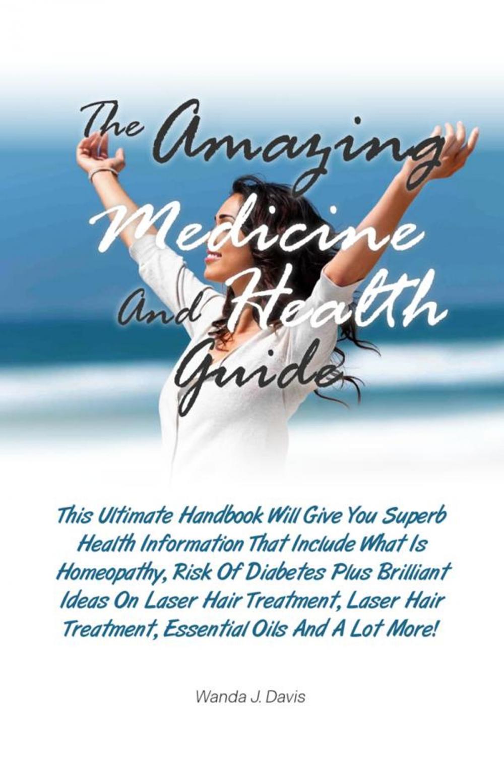 Big bigCover of The Amazing Medicine And Health Guide