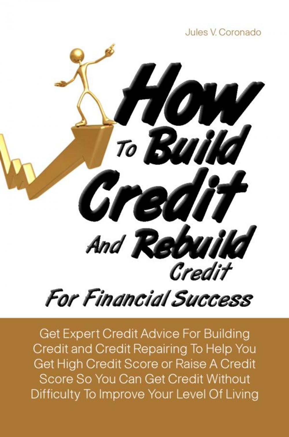 Big bigCover of How To Build Credit And Rebuild Credit For Financial Success