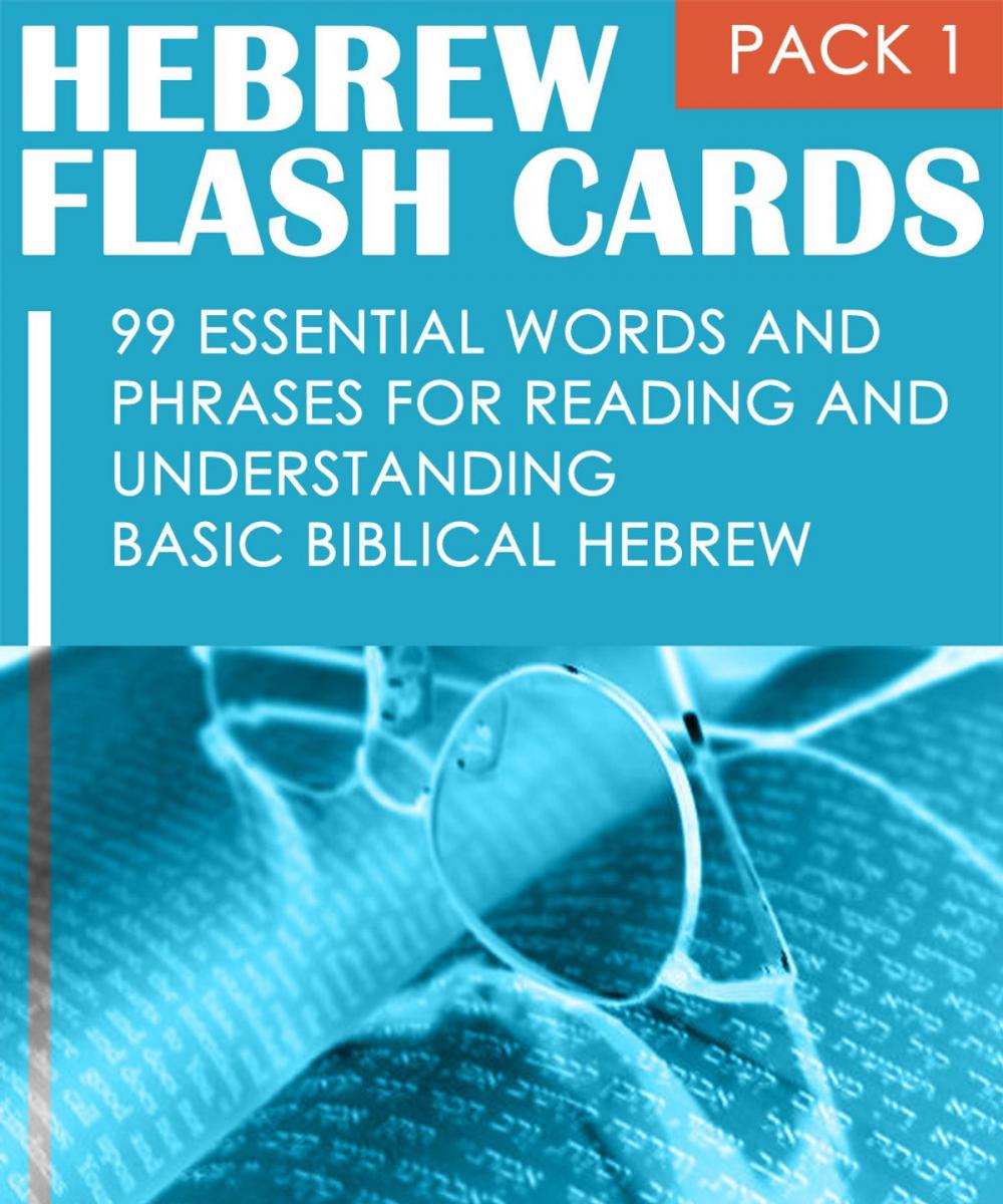 Big bigCover of Hebrew Flash Cards: 99 Essential Words And Phrases For Reading And Understanding Basic Biblical Hebrew (PACK 1)