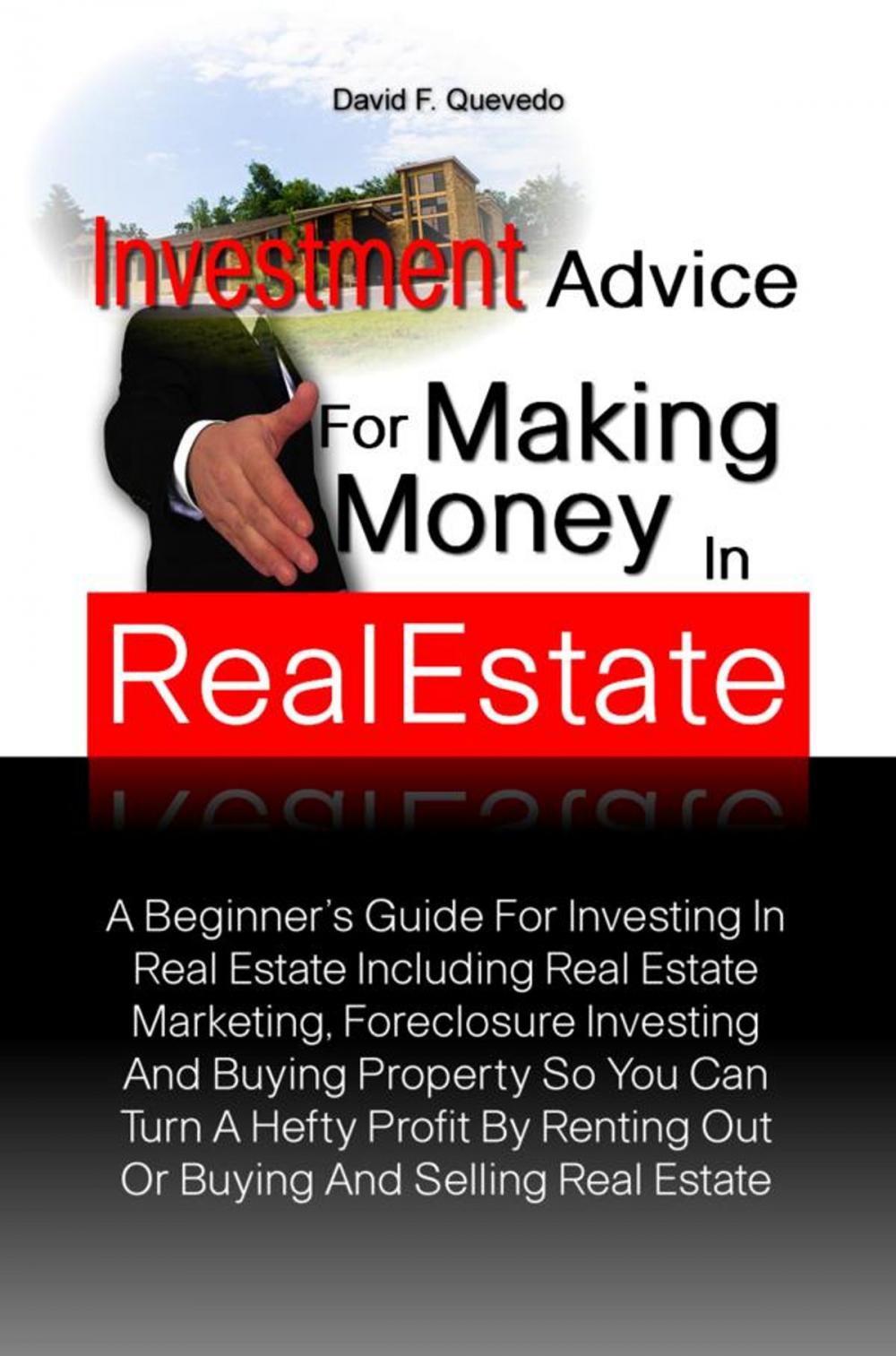 Big bigCover of Investment Advice For Making Money In Real Estate
