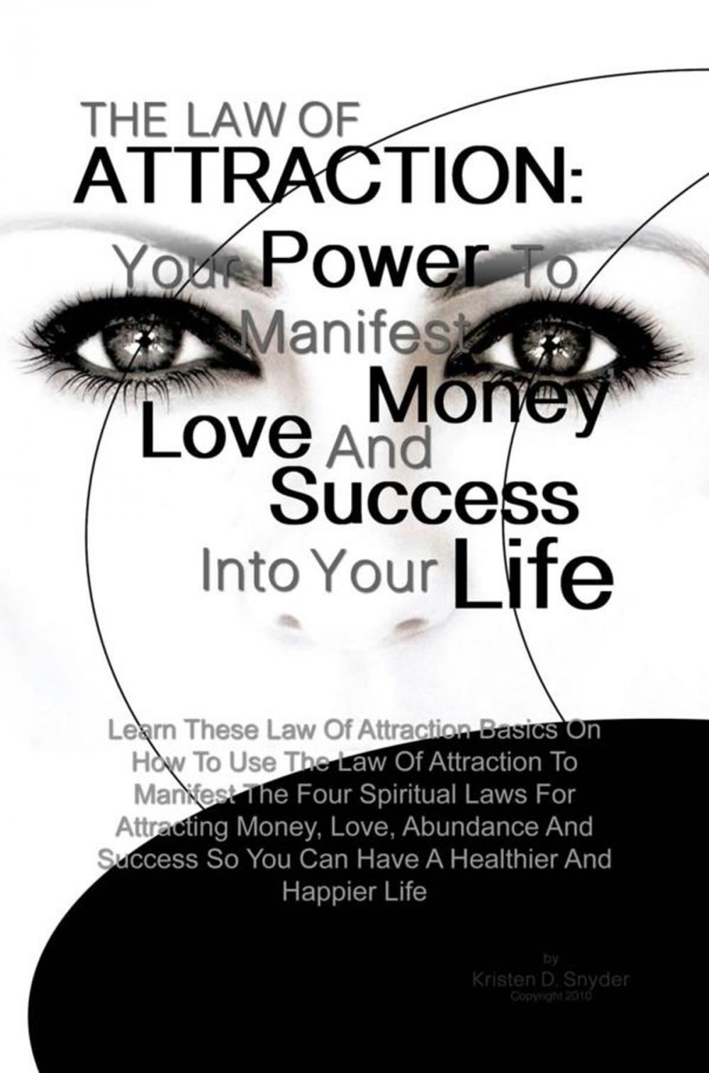 Big bigCover of THE LAW OF ATTRACTION: Your Power To Manifest Money, Love And Success Into Your Life