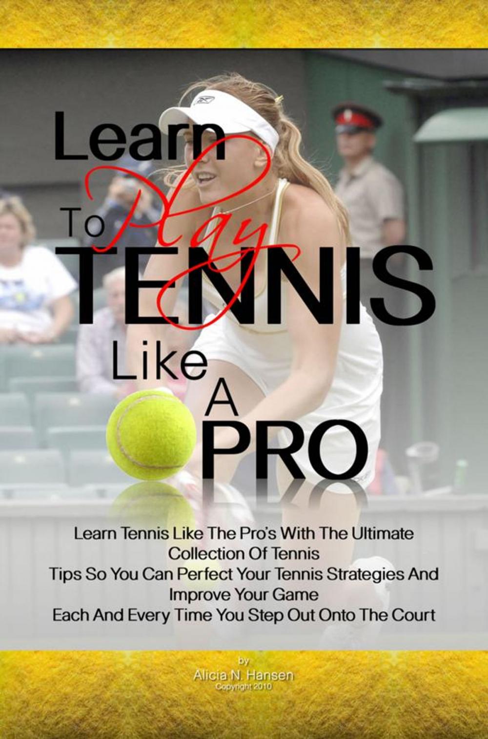 Big bigCover of Learn To Play Tennis Like A Pro