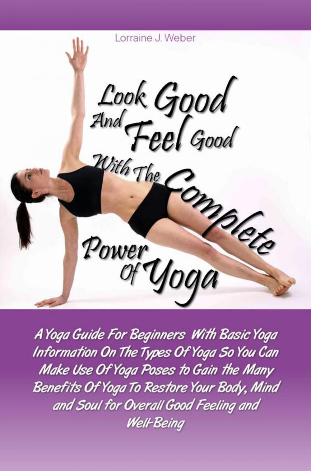 Big bigCover of Look Good and Feel Good… with the Complete Power of Yoga!