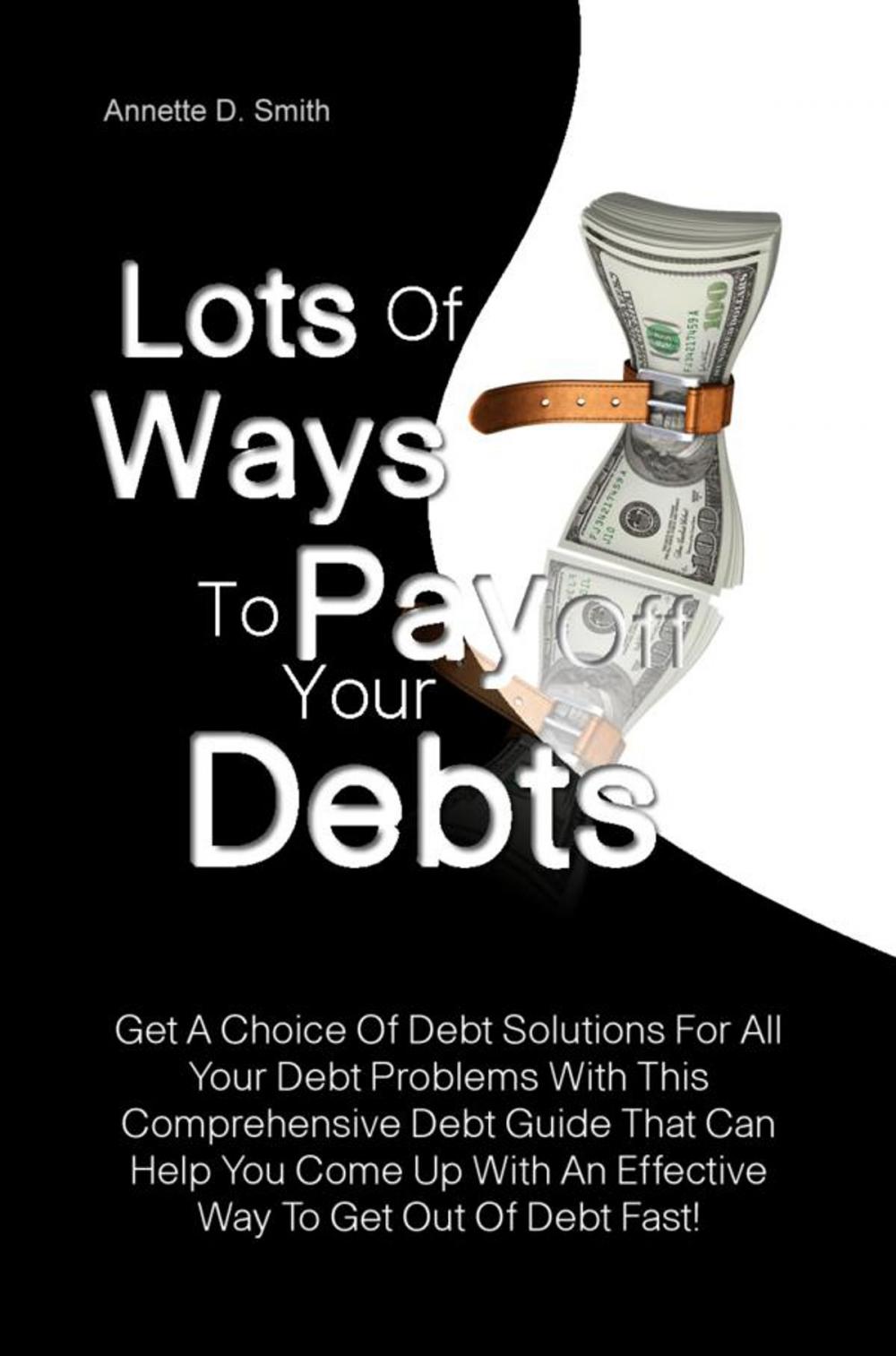 Big bigCover of Lots Of Ways to Pay Off Your Debts