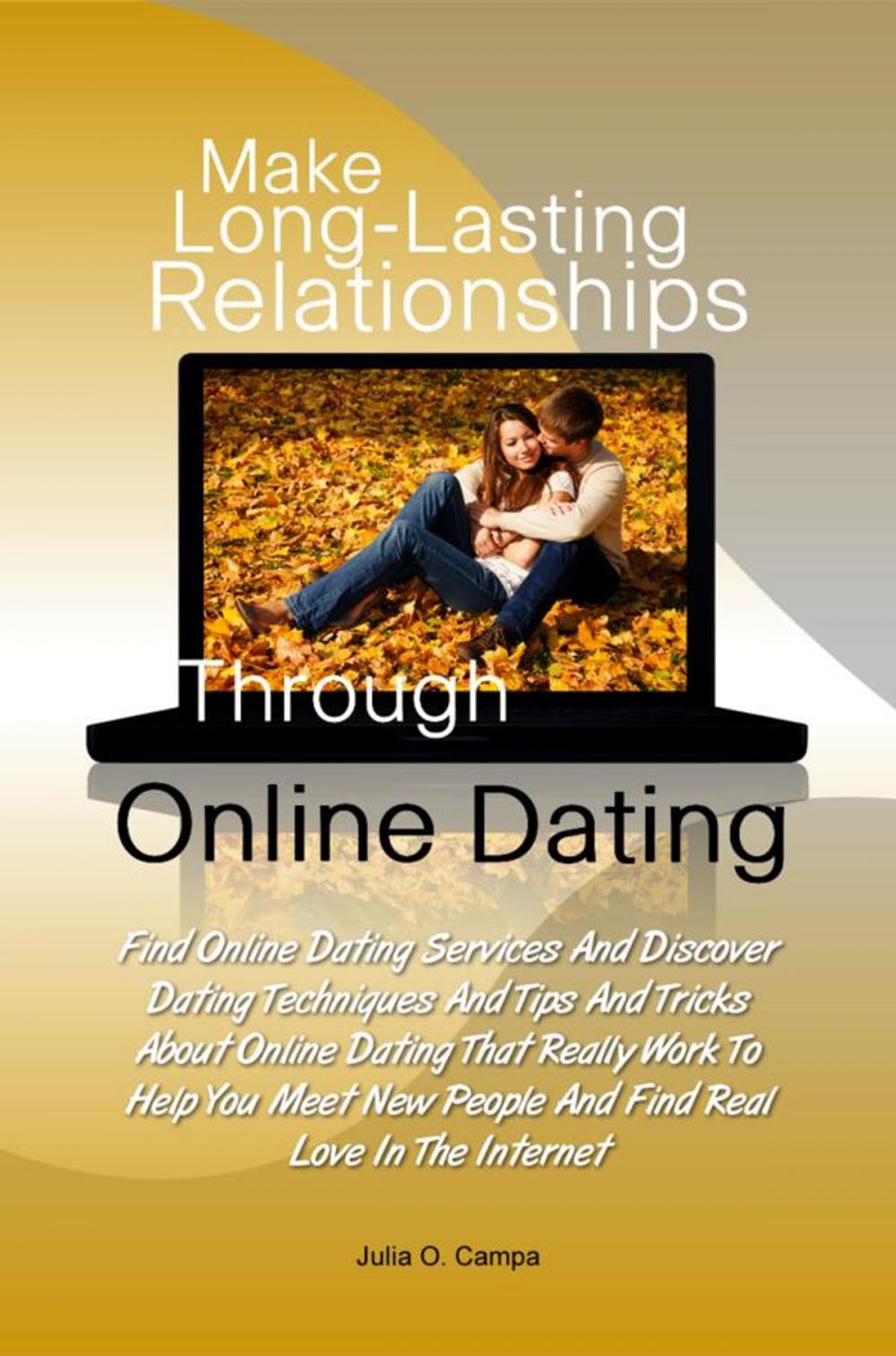 Big bigCover of Make Long-Lasting Relationships Through Online Dating