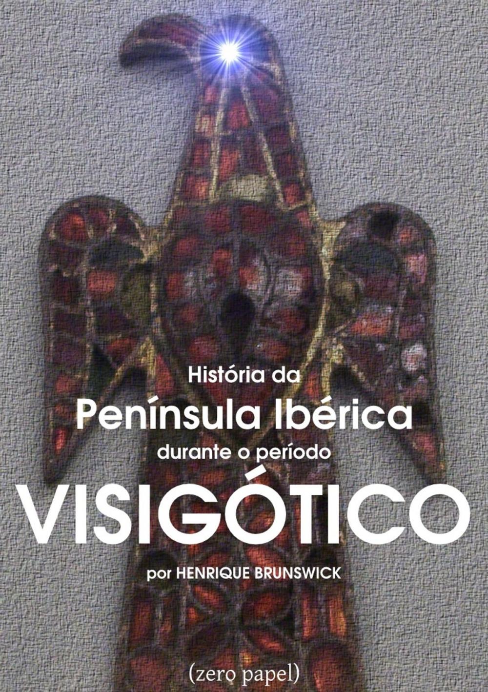 Big bigCover of História da Península Ibérica durante o período Visigótico