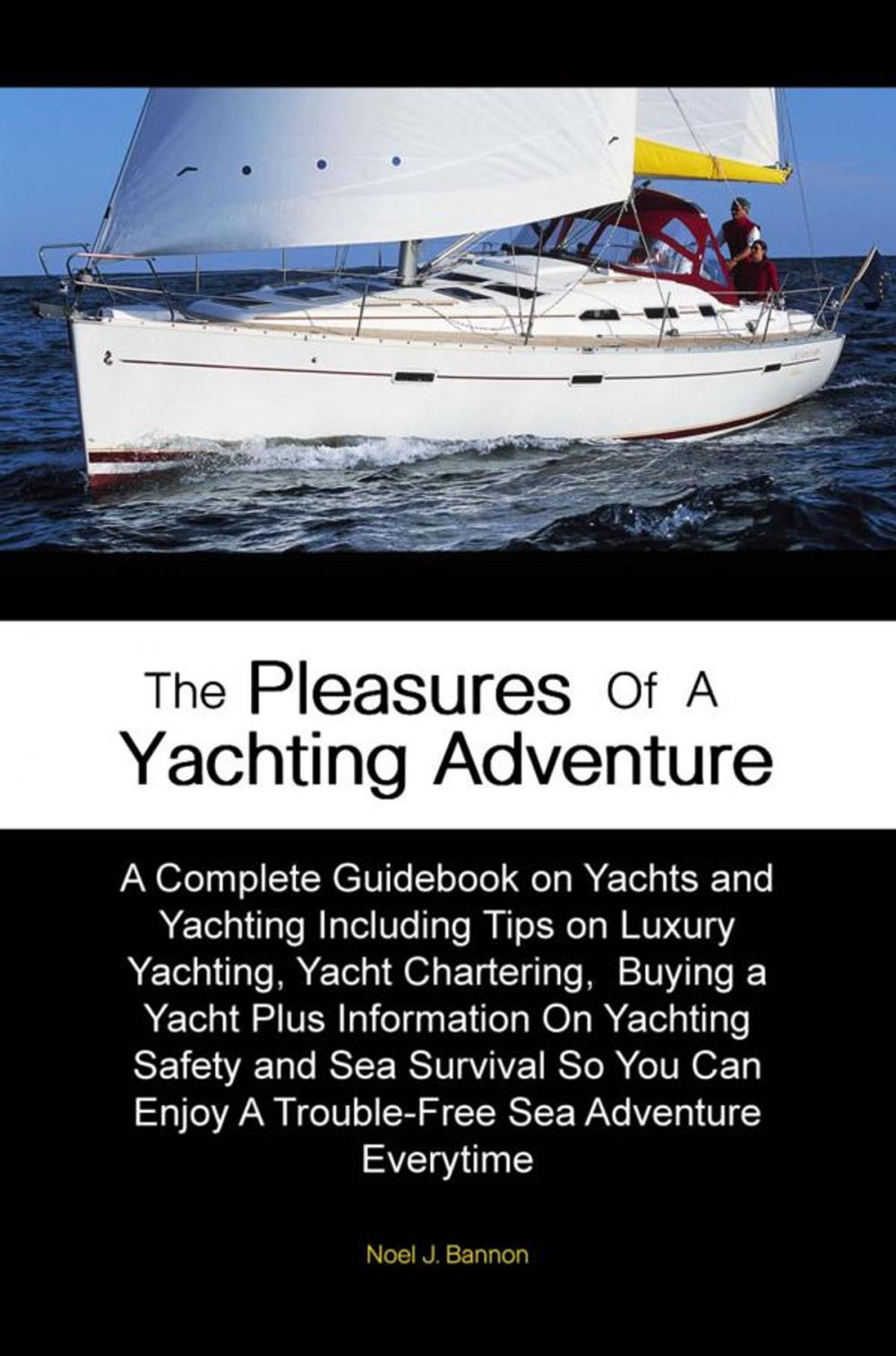 Big bigCover of The Pleasures of A Yachting Adventure