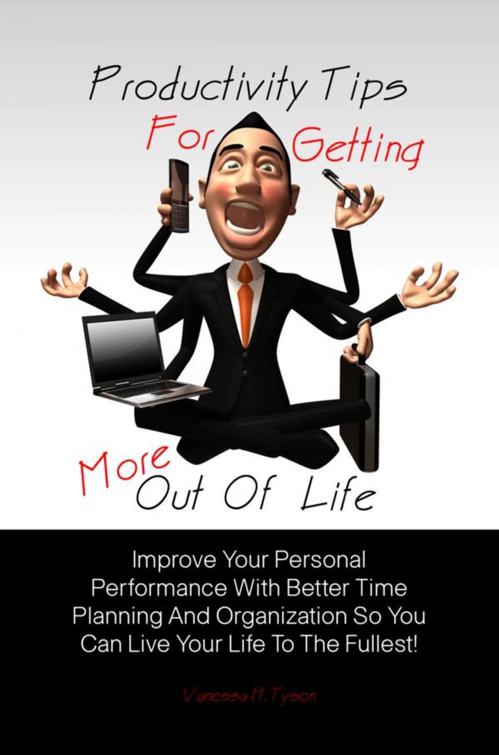 Big bigCover of Productivity Tips For Getting More Out Of Life