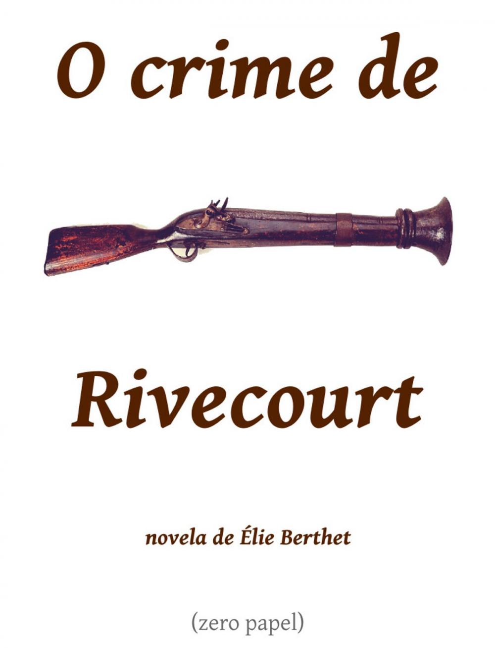 Big bigCover of O crime de Rivecourt