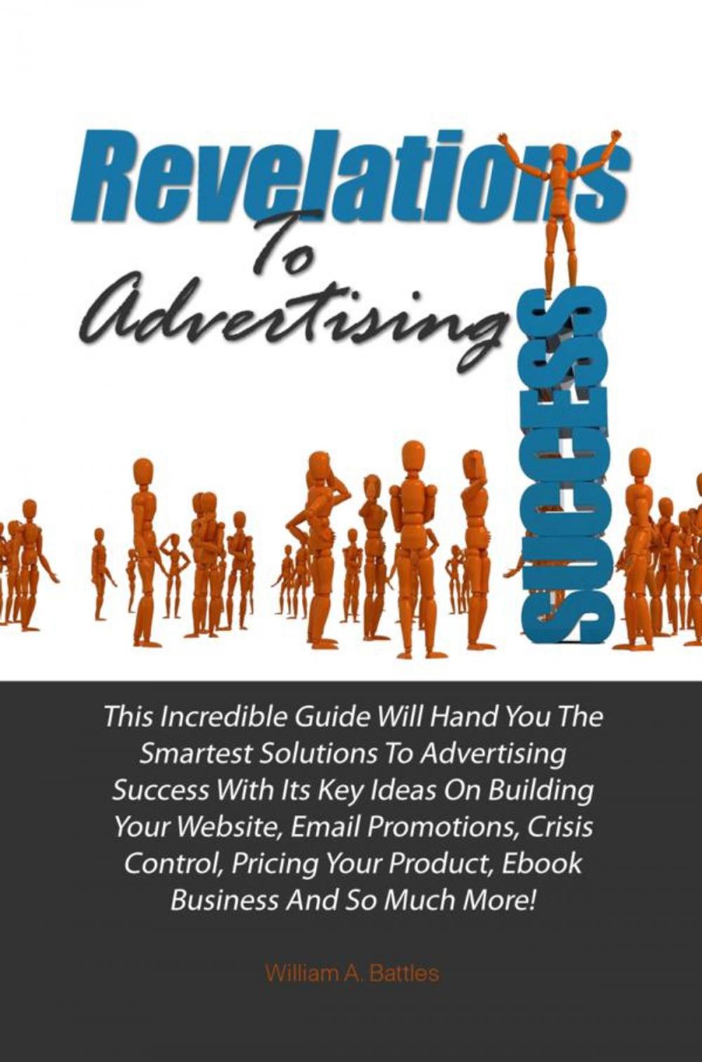 Big bigCover of Revelations To Advertising Success