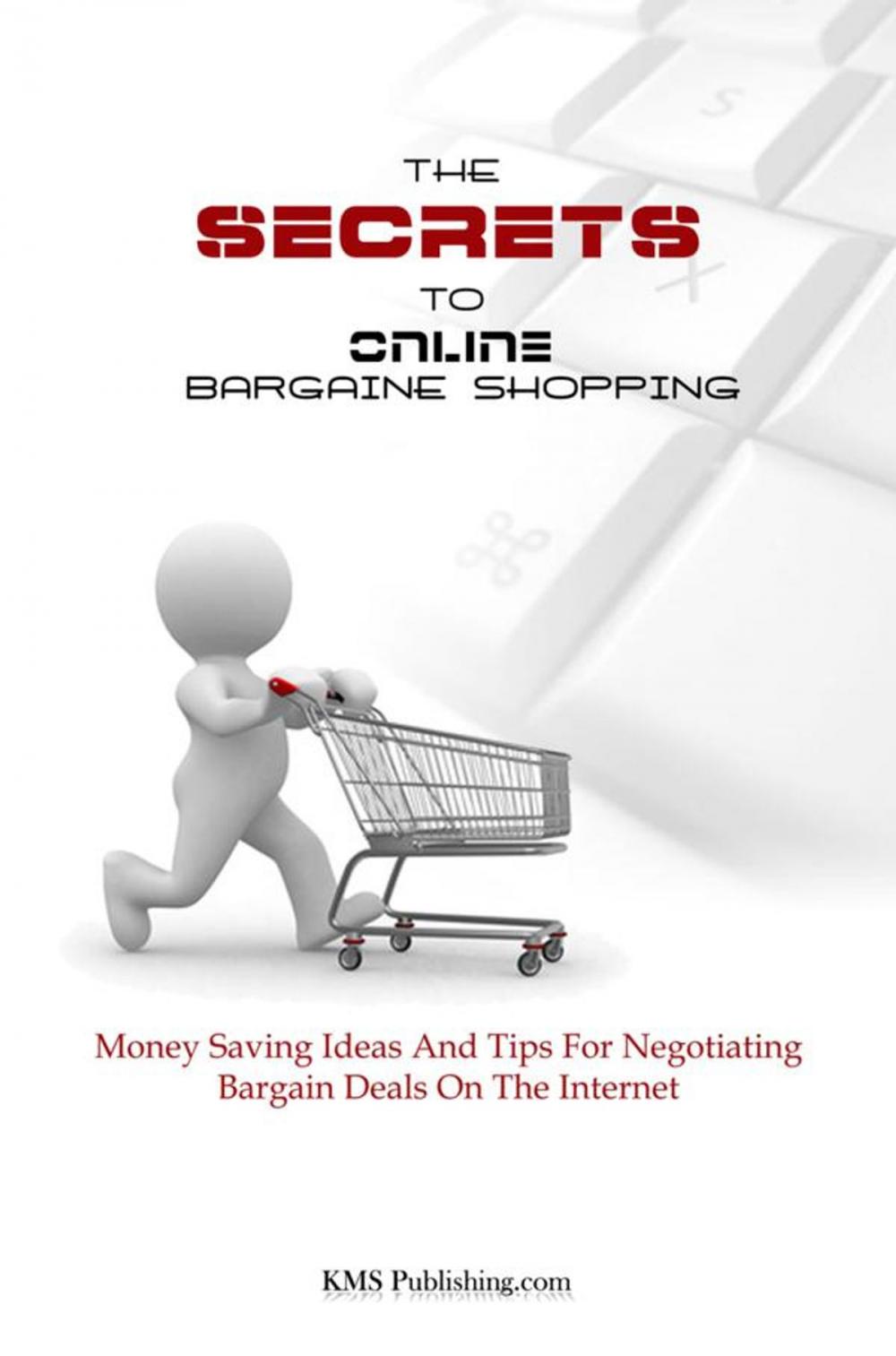 Big bigCover of The Secrets To Online Bargain Shopping