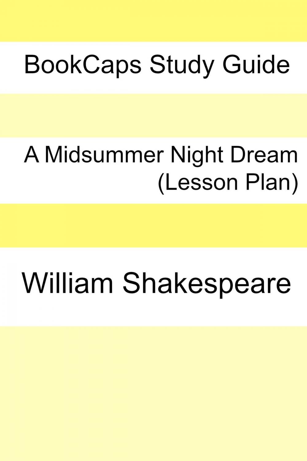 Big bigCover of A Midsummer's Night Dream: Teacher Lesson Plans