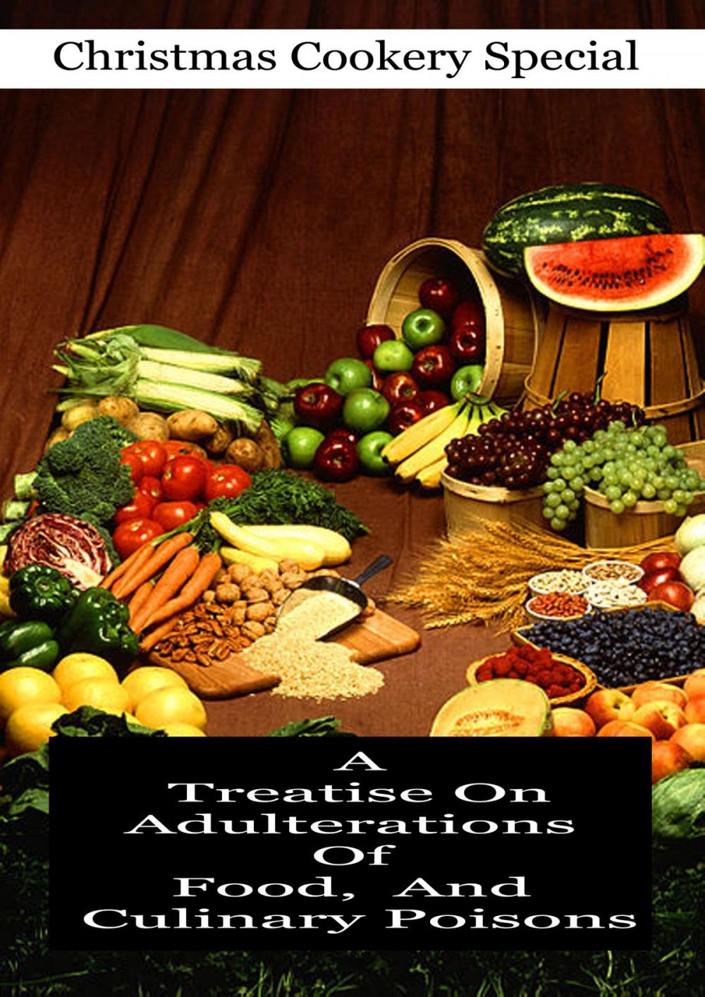 Big bigCover of A Treatise On Adulterations Of Food, And Culinary Poisons