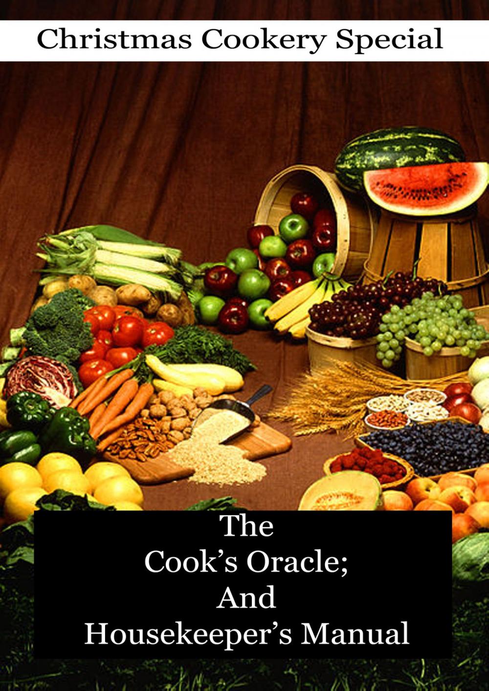 Big bigCover of The Cook’s Oracle; And Housekeeper’s Manual