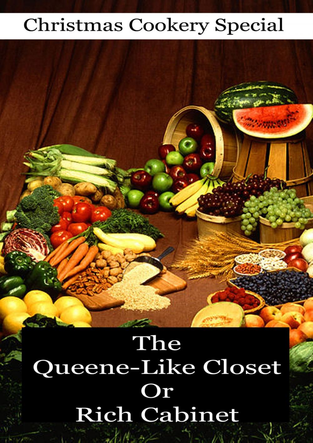 Big bigCover of The Queene-Like Closet Or Rich Cabinet