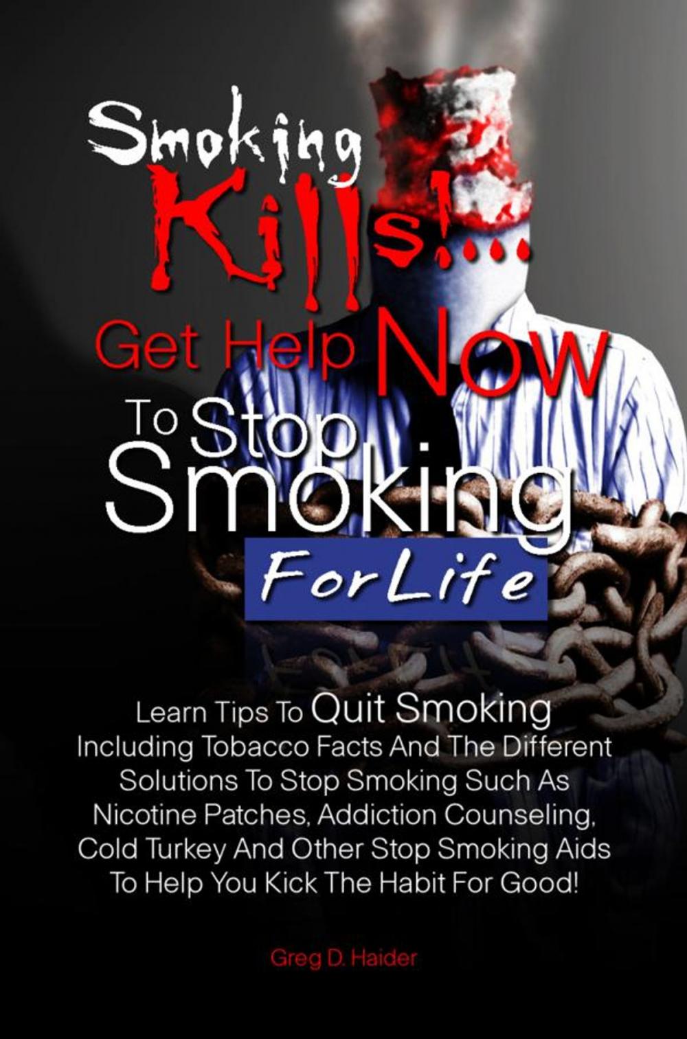 Big bigCover of Smoking Kills! ... Get Help Now to Stop Smoking for Life