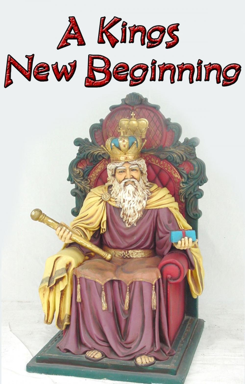 Big bigCover of A Kings New Beginning