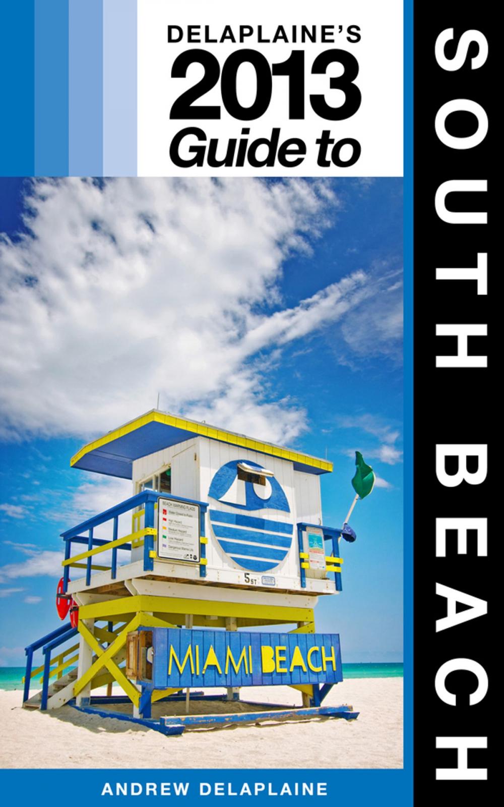 Big bigCover of Delaplaine's 2013 Guide to South Beach