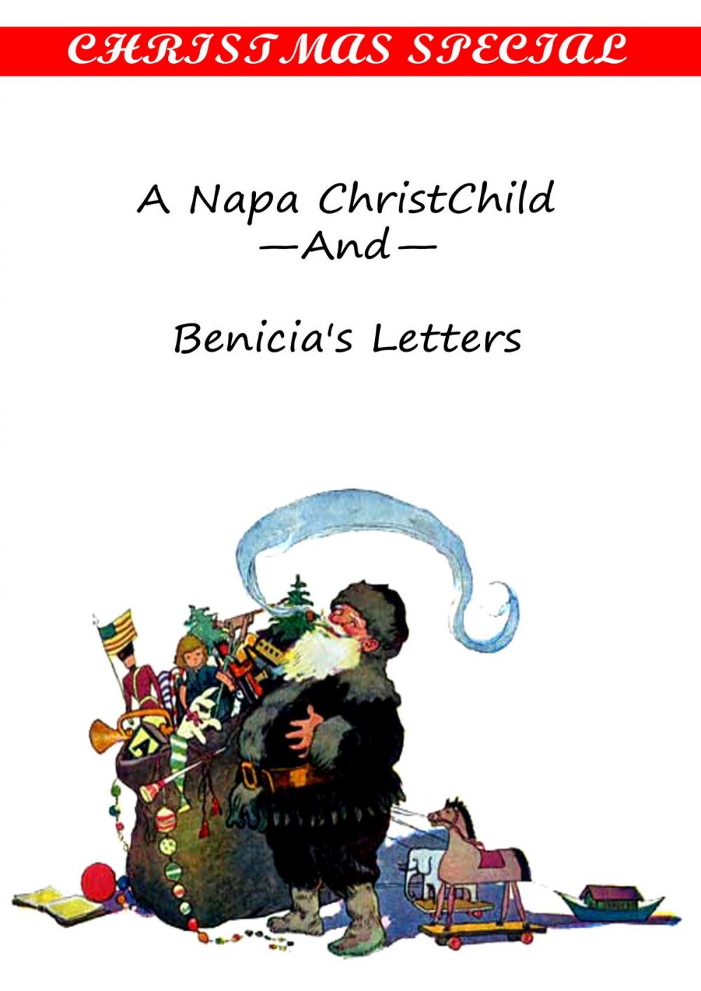 Big bigCover of A Napa ChristChild —And— Benicia's Letters [Christmas Summary Classics]