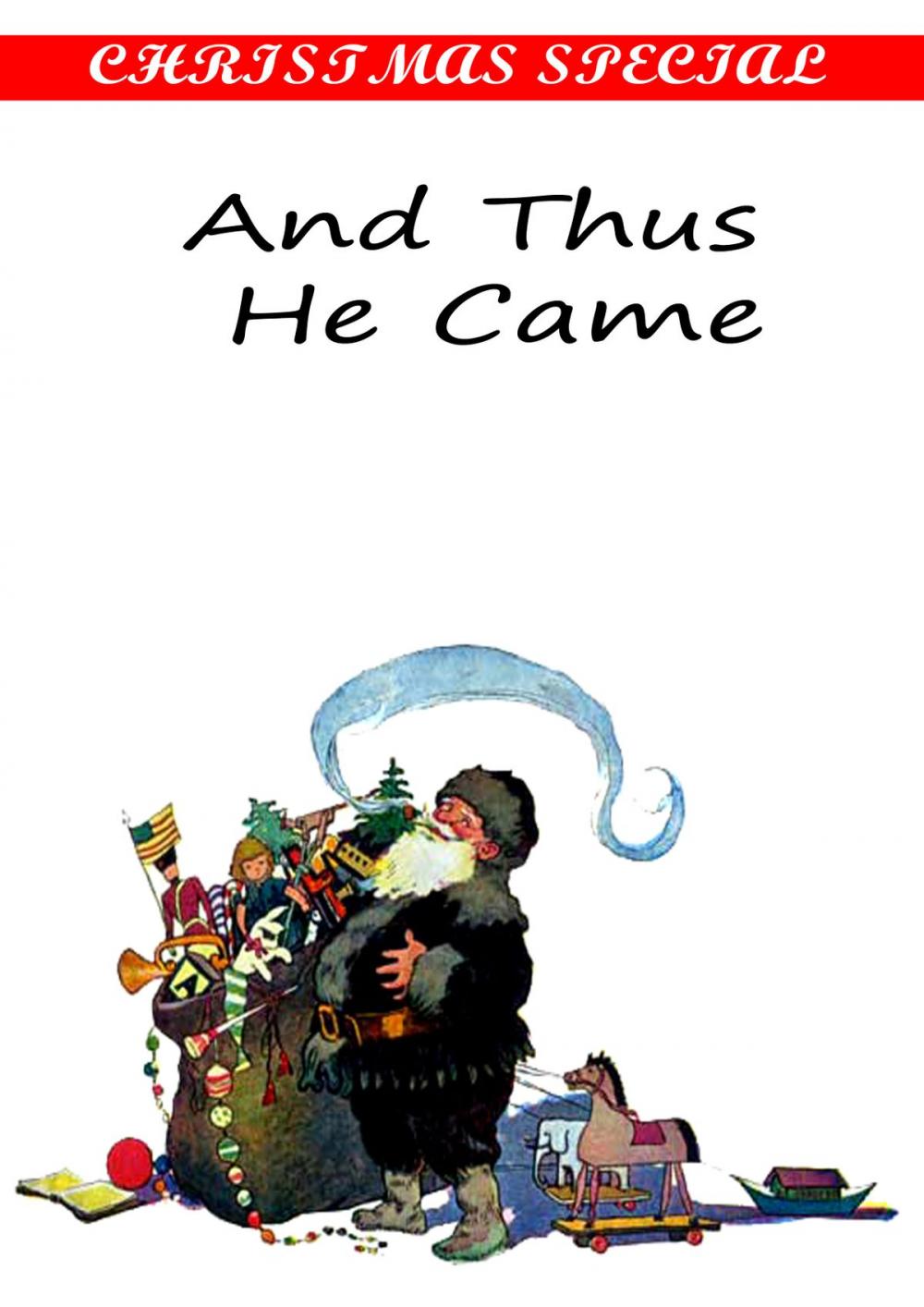 Big bigCover of And Thus He Came [Christmas Summary Classics]