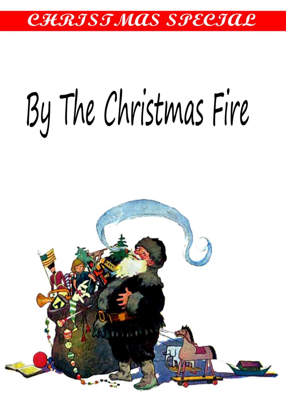 Big bigCover of By The Christmas Fire [Christmas Summary Classics]