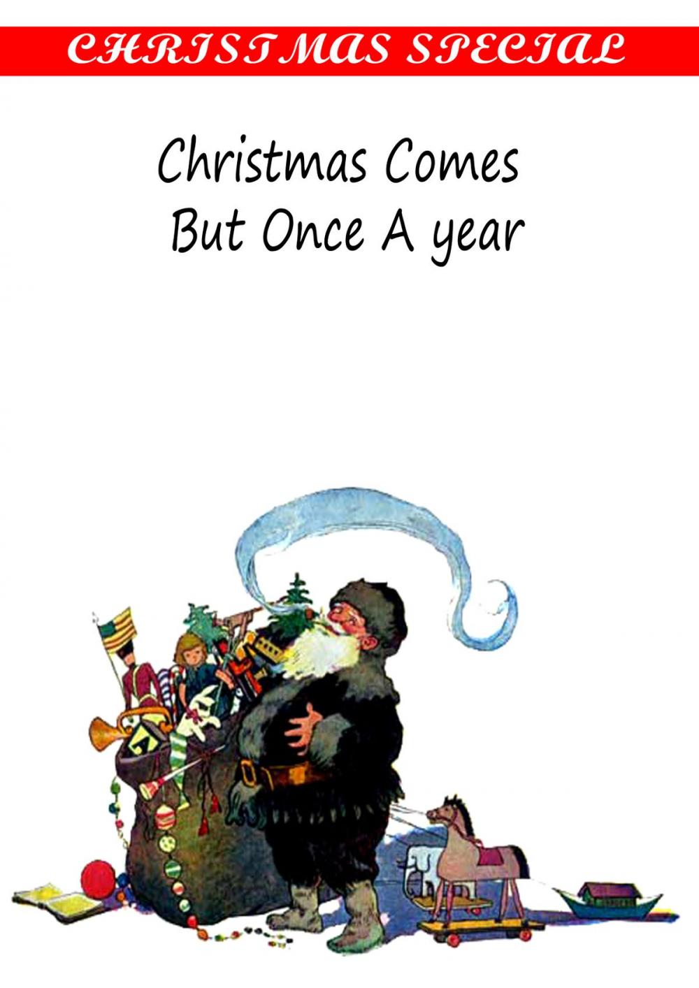 Big bigCover of Christmas Comes But Once A Year [Christmas Summary Classics]