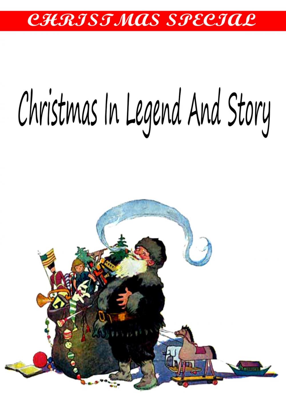 Big bigCover of Christmas In Legend And Story [Christmas Summary Classics]