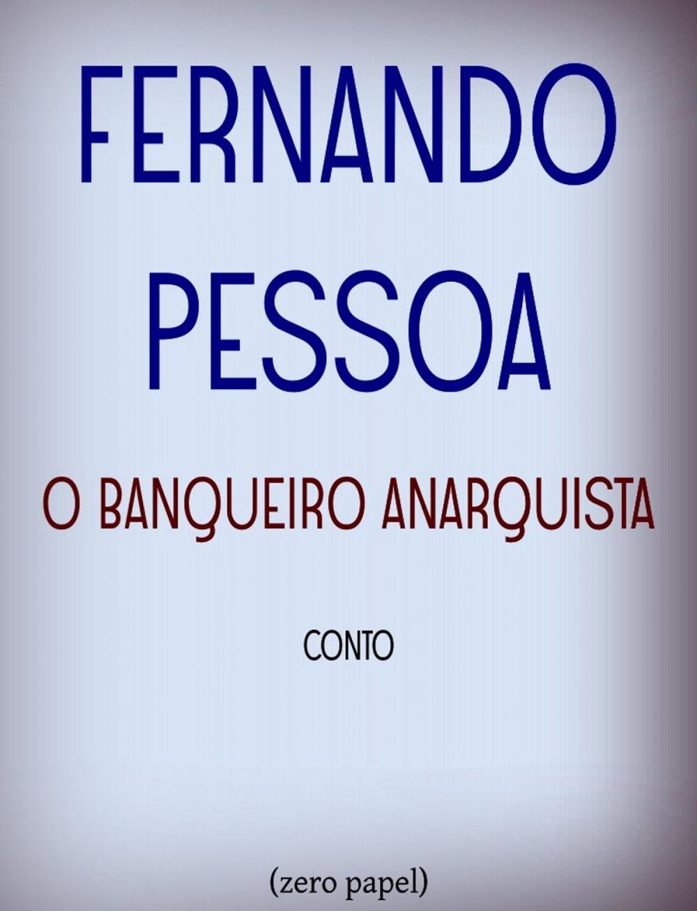 Big bigCover of O banqueiro anarquista