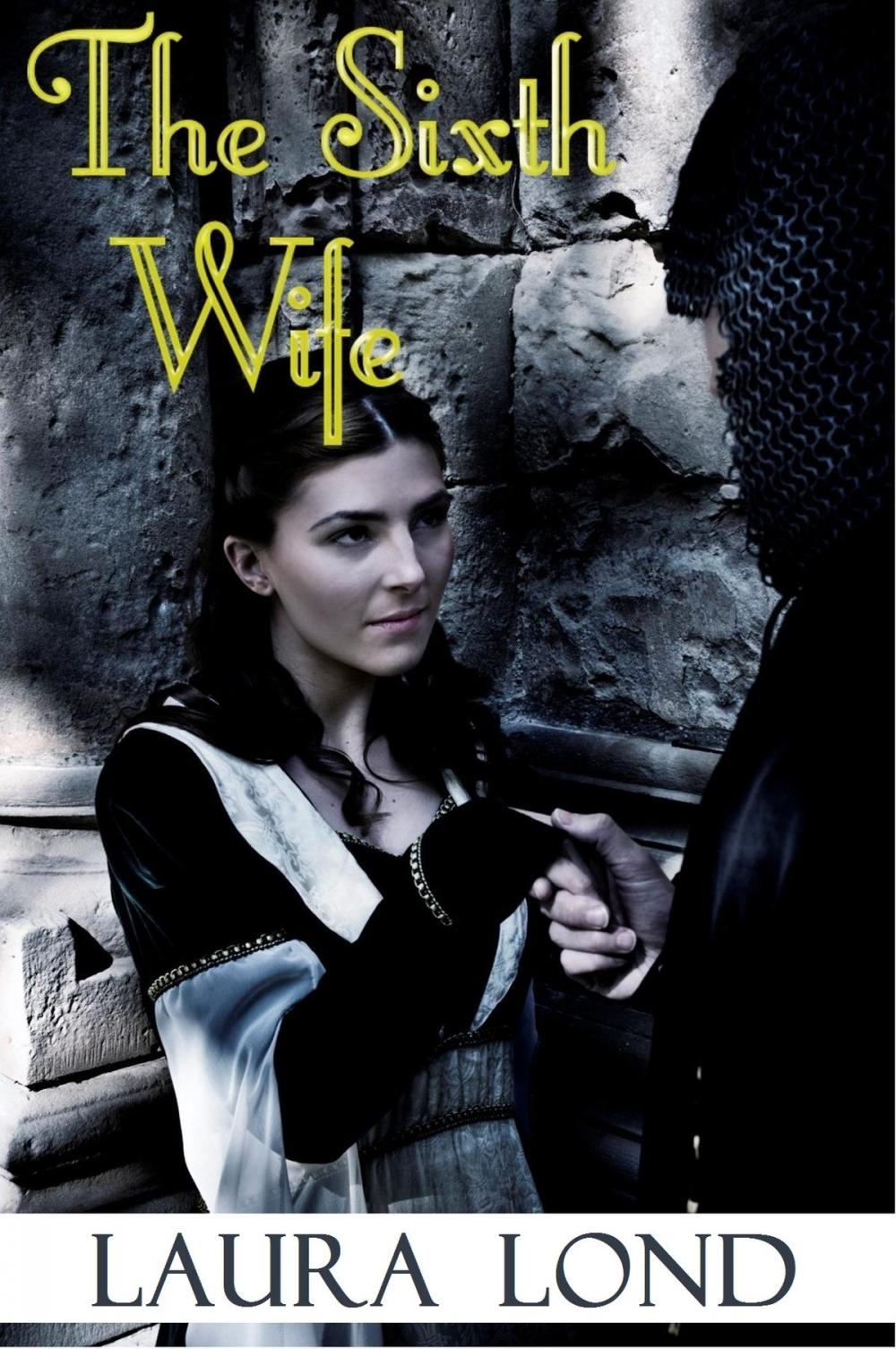 Big bigCover of The Sixth Wife (A Novella)