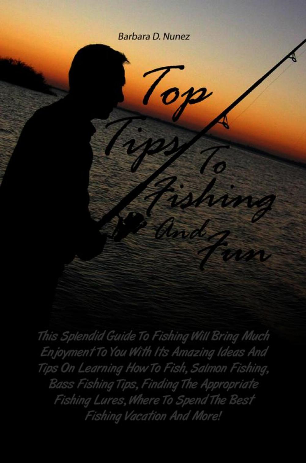 Big bigCover of Top Tips To Fishing And Fun