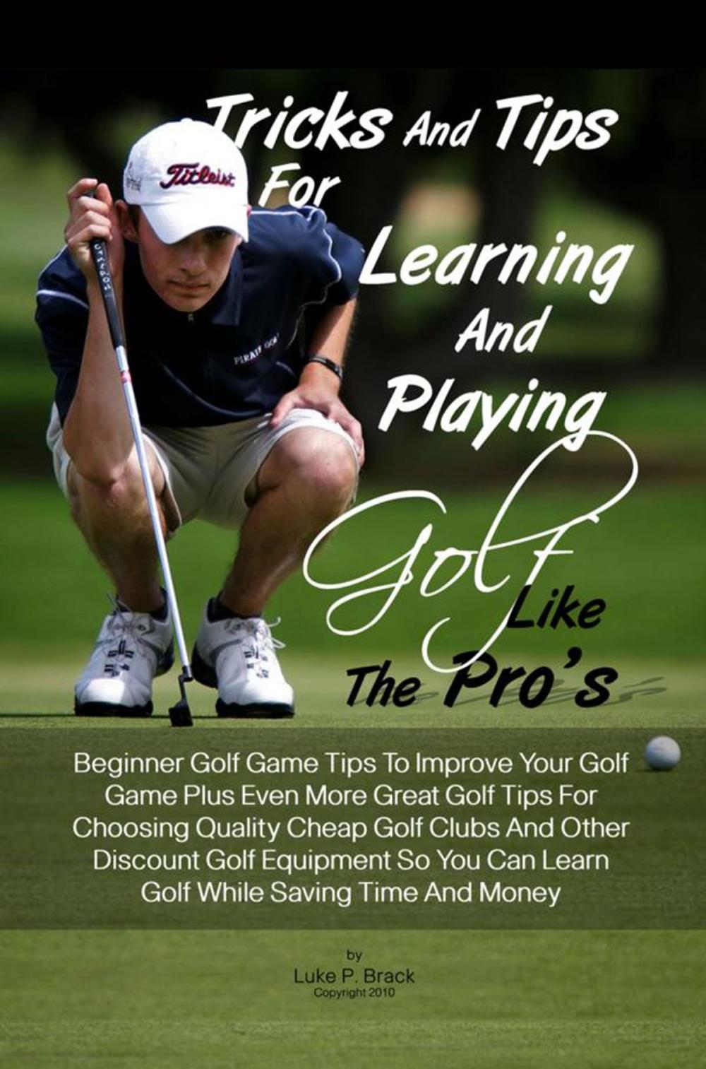 Big bigCover of Tricks And Tips For Learning And Playing Golf Like The Pro's