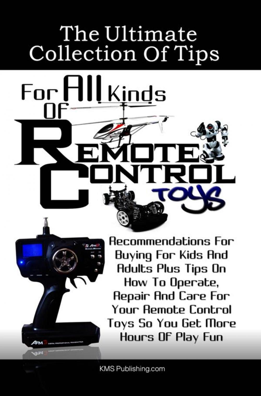 Big bigCover of The Ultimate Collection Of Tips For All Kinds Of Remote Control Toys