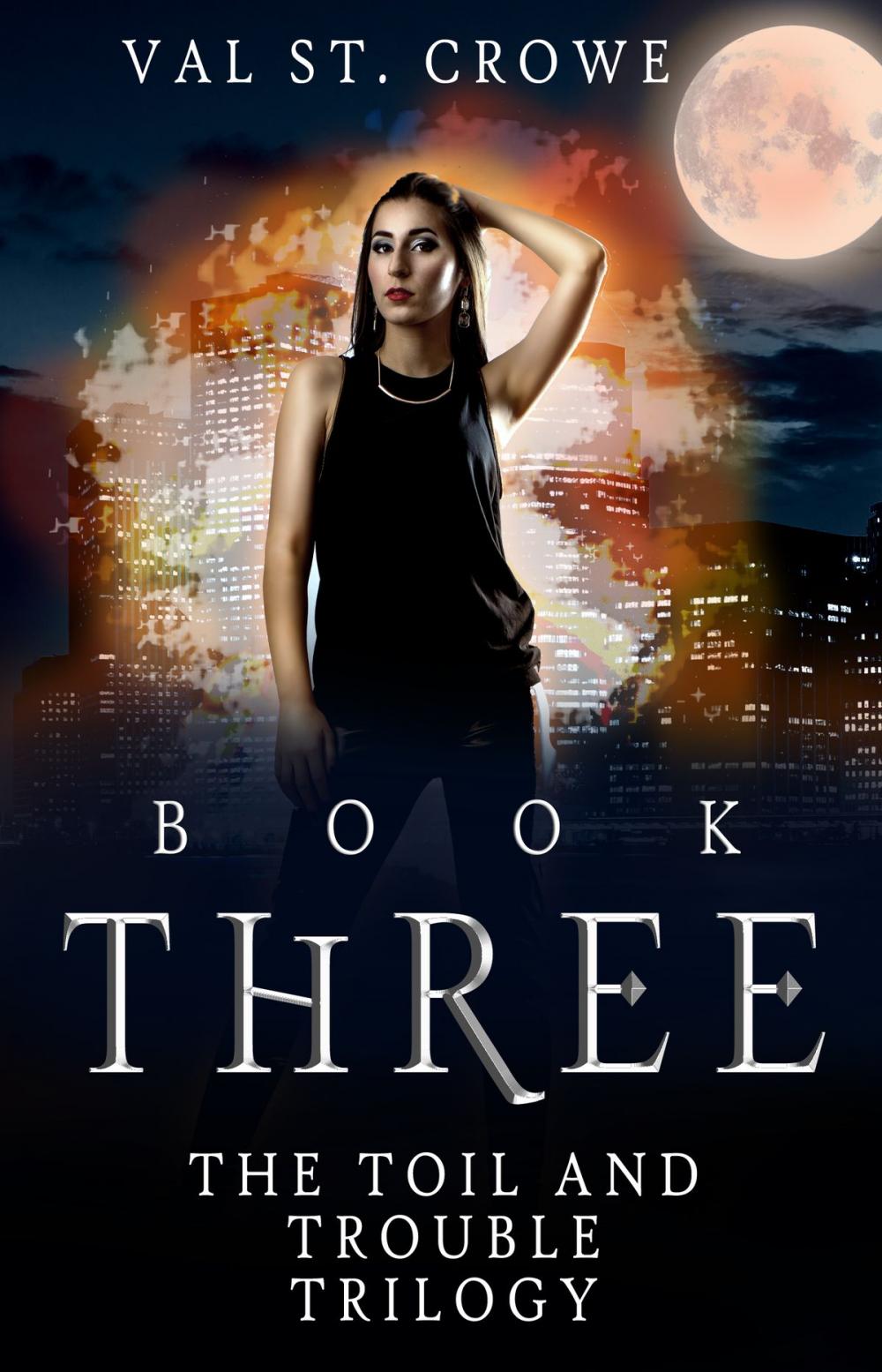 Big bigCover of The Toil and Trouble Trilogy, Book Three