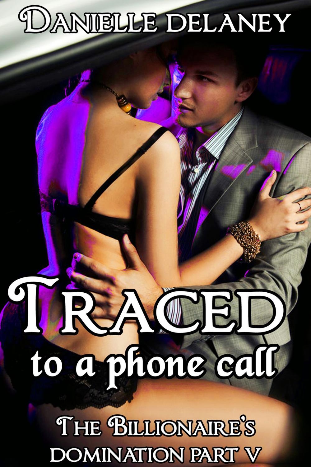 Big bigCover of Traced to a Phone Call (The Billionaire’s Domination Part 5)