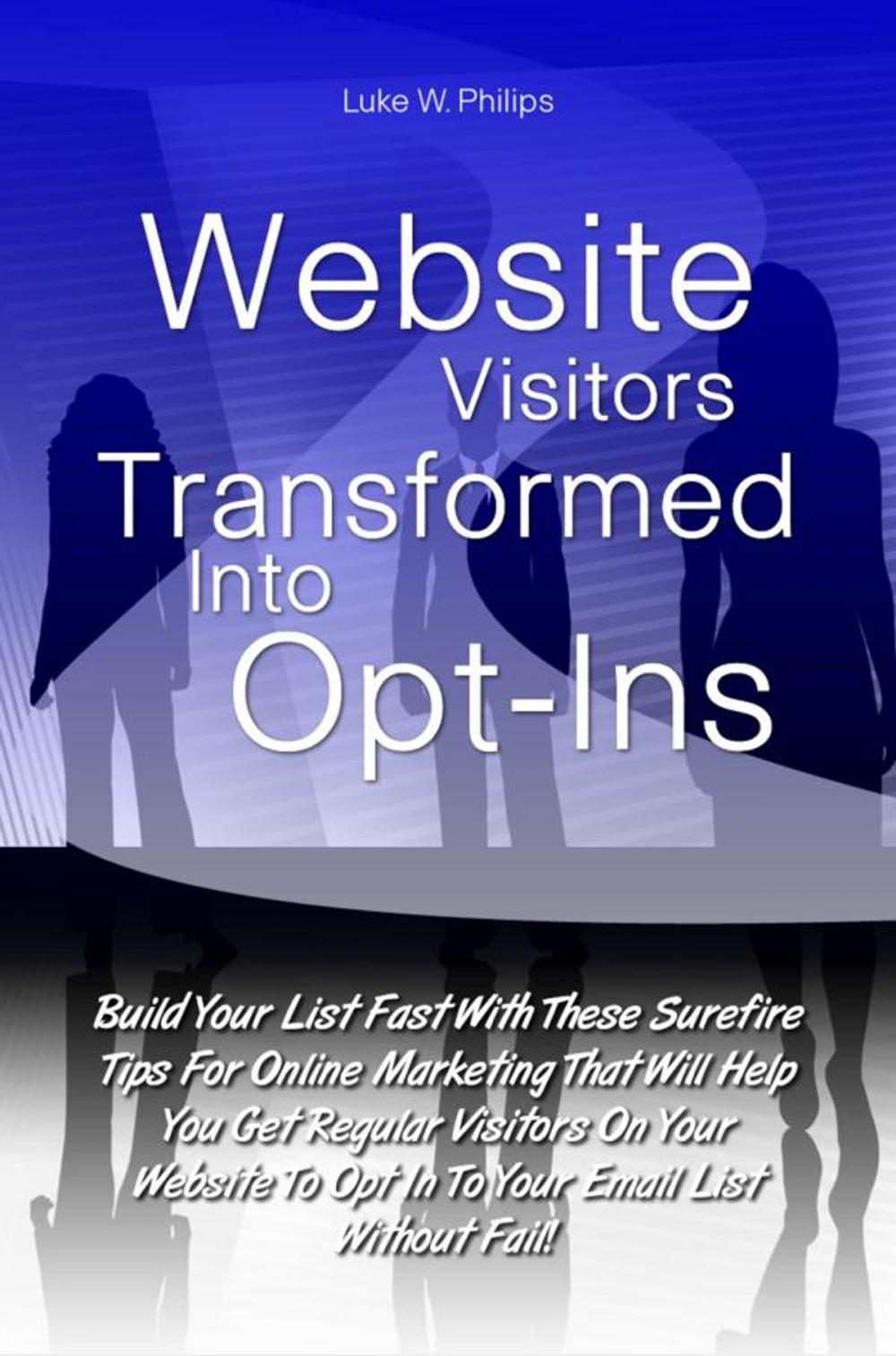 Big bigCover of Website Visitors Transformed Into Opt-Ins