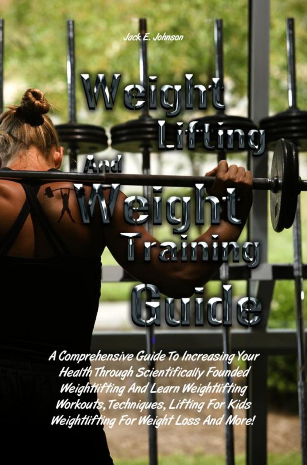 Big bigCover of Weight Lifting And Weight Training Guide